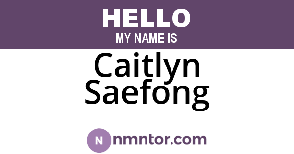 Caitlyn Saefong