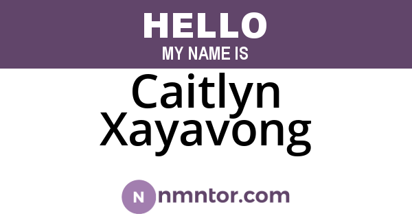 Caitlyn Xayavong