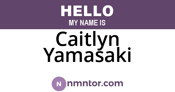 Caitlyn Yamasaki