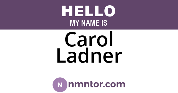 Carol Ladner