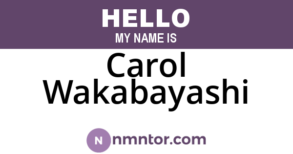 Carol Wakabayashi