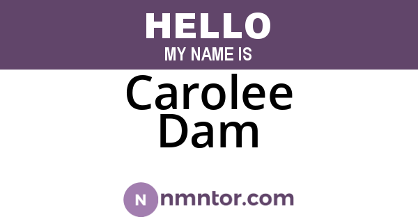 Carolee Dam
