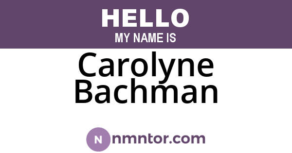 Carolyne Bachman