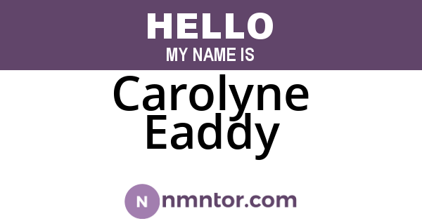Carolyne Eaddy