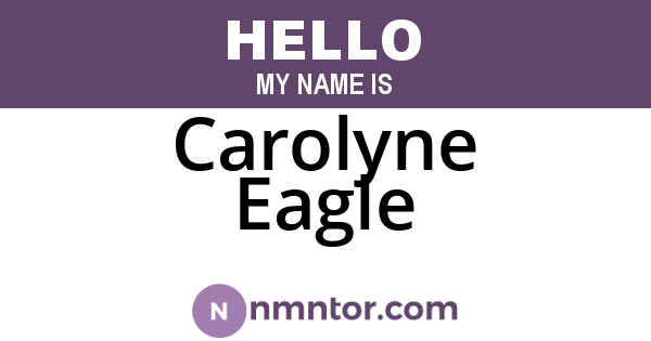 Carolyne Eagle