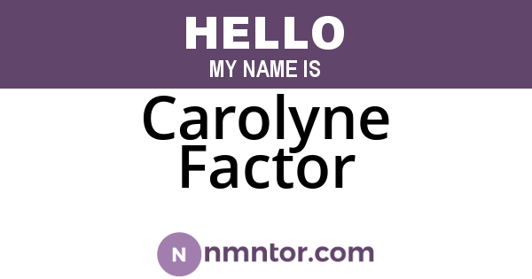 Carolyne Factor