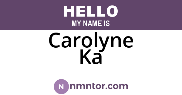 Carolyne Ka
