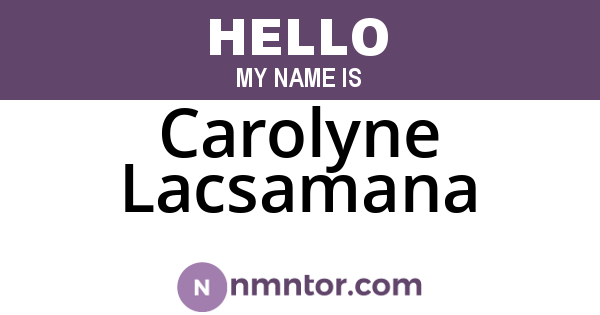 Carolyne Lacsamana