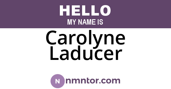 Carolyne Laducer