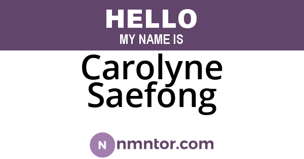 Carolyne Saefong
