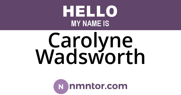 Carolyne Wadsworth