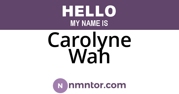 Carolyne Wah