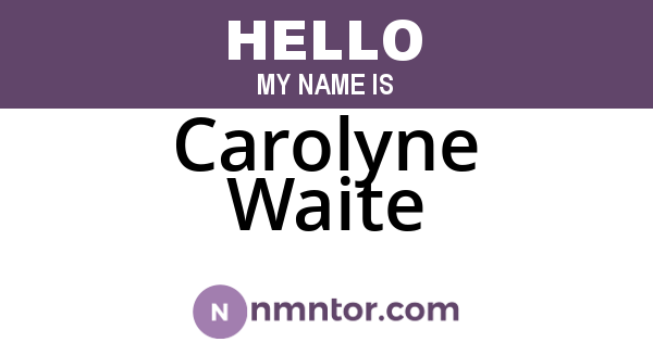 Carolyne Waite