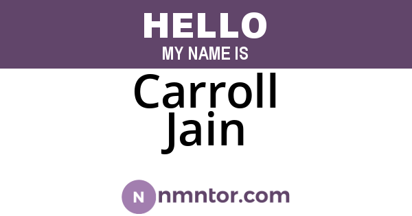 Carroll Jain