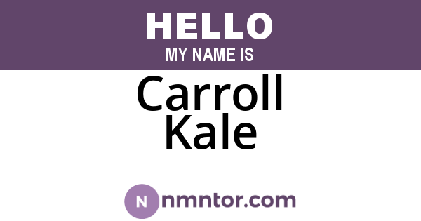 Carroll Kale