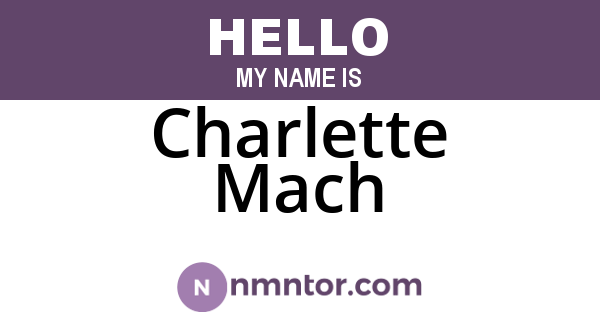 Charlette Mach