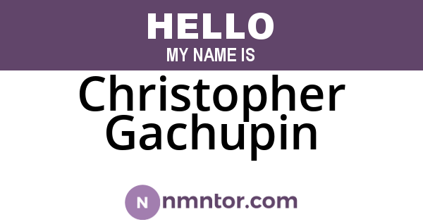 Christopher Gachupin