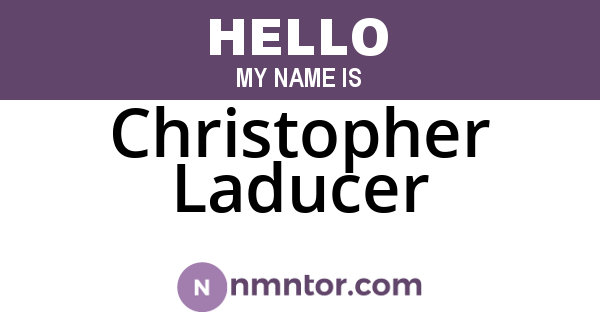 Christopher Laducer