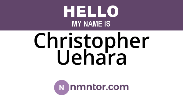 Christopher Uehara