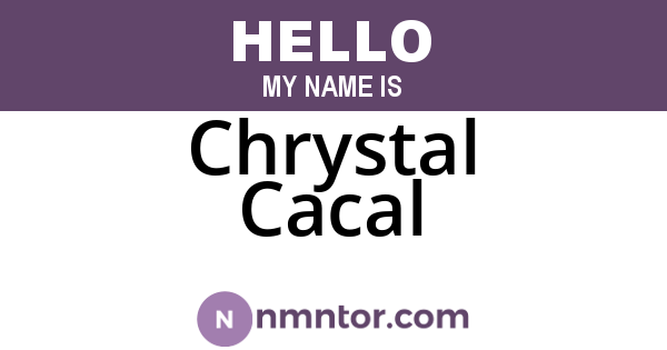 Chrystal Cacal