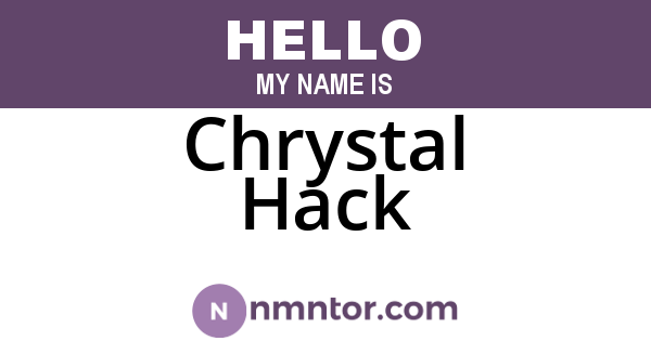 Chrystal Hack