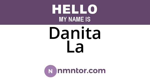 Danita La