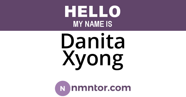 Danita Xyong