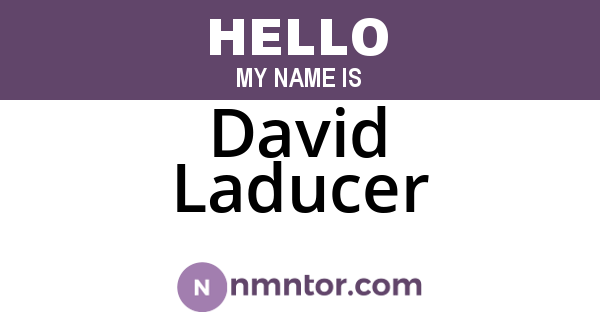 David Laducer
