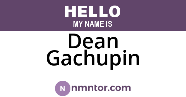Dean Gachupin