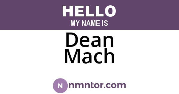Dean Mach