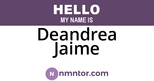 Deandrea Jaime