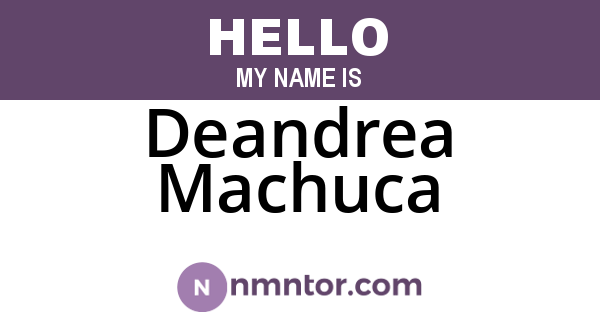 Deandrea Machuca