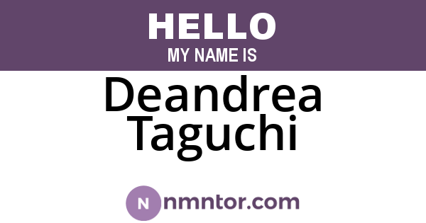 Deandrea Taguchi