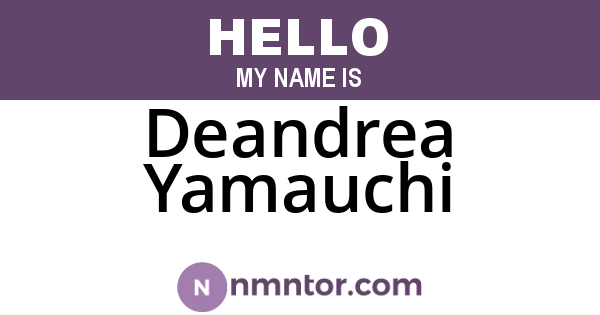 Deandrea Yamauchi