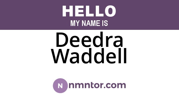 Deedra Waddell