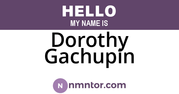 Dorothy Gachupin