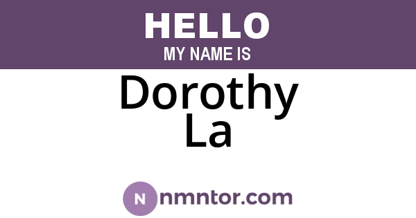 Dorothy La