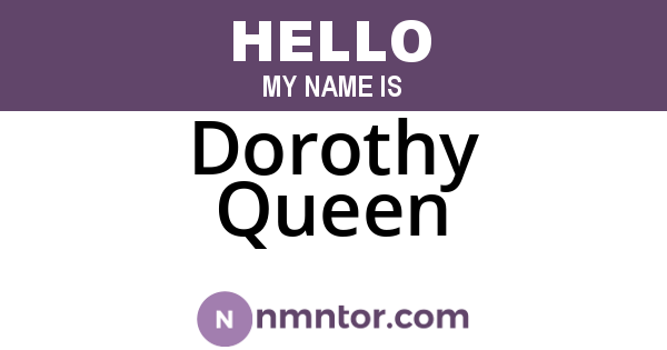 Dorothy Queen