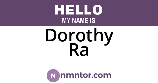 Dorothy Ra