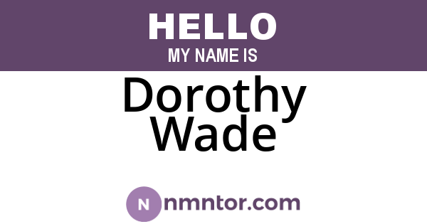Dorothy Wade