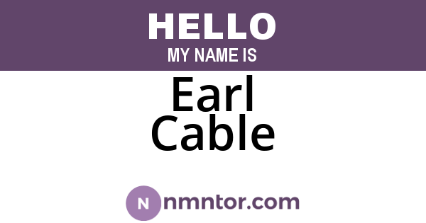 Earl Cable