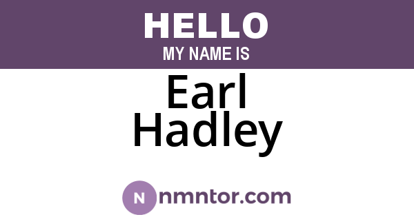 Earl Hadley