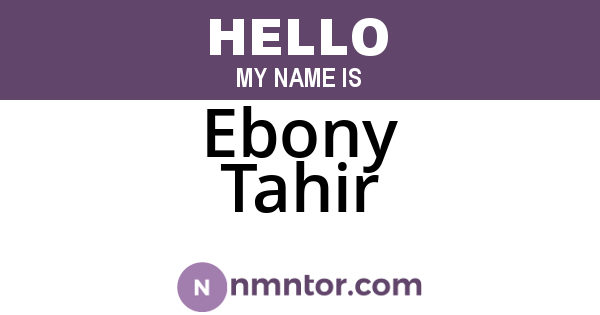 Ebony Tahir