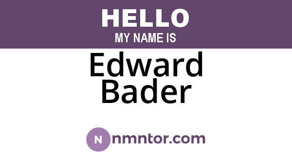 Edward Bader