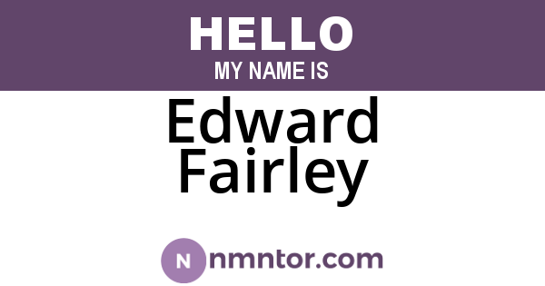 Edward Fairley