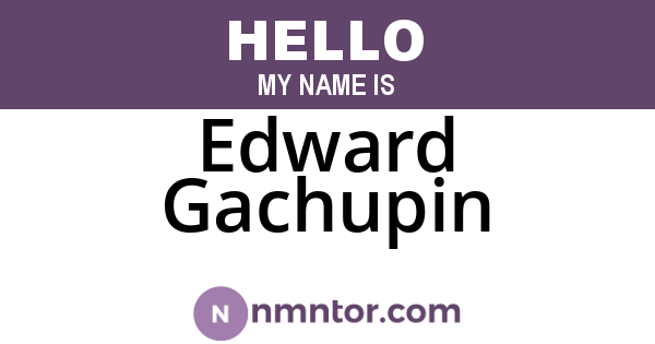 Edward Gachupin