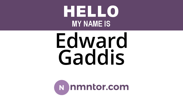 Edward Gaddis