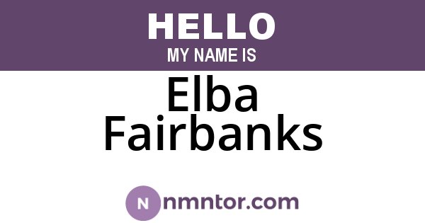Elba Fairbanks