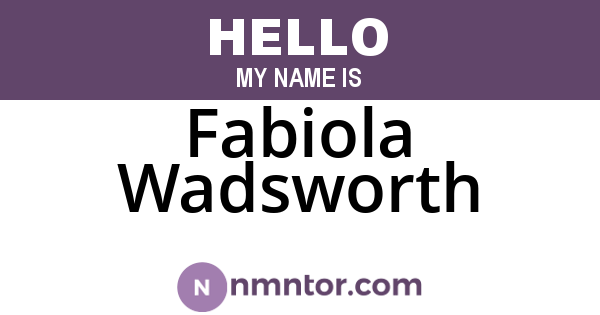 Fabiola Wadsworth