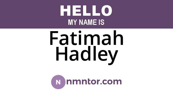 Fatimah Hadley